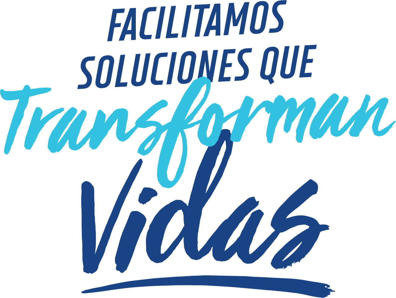 Facilitamos soluciones que transforman vidas